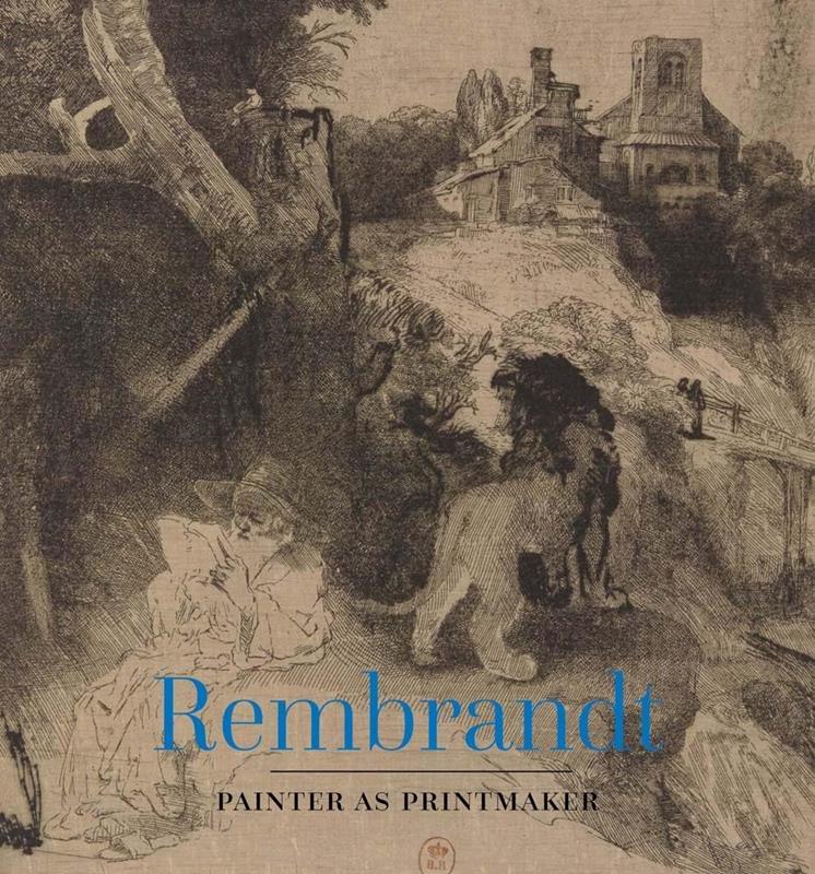 Rembrandt Painter as Printmaker book cover