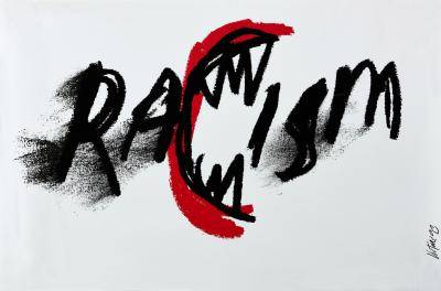 Screen print spelling out the word racism in stylized black and red lettering