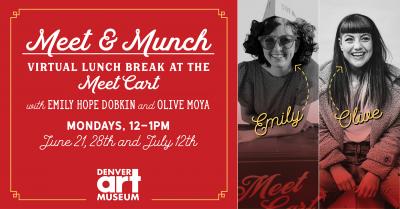 Meet & Munch virtual lunch break with Emily Hope Dobkin and Olive Moya Mondays 12-1 pm June 28th and July 12th and photos of Emily and Olive